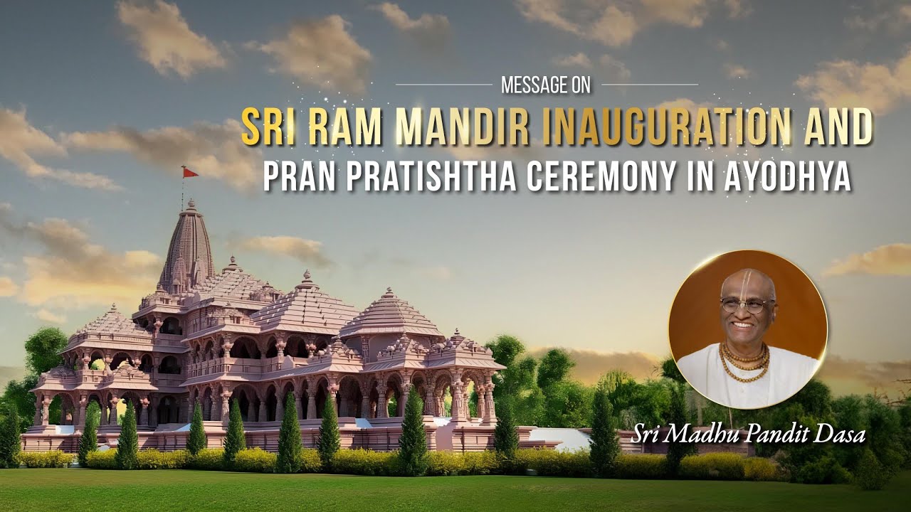 Message on Sri Ram Mandir inauguration and Prana Pratishtha Ceremony | @madhupanditdasaofficial