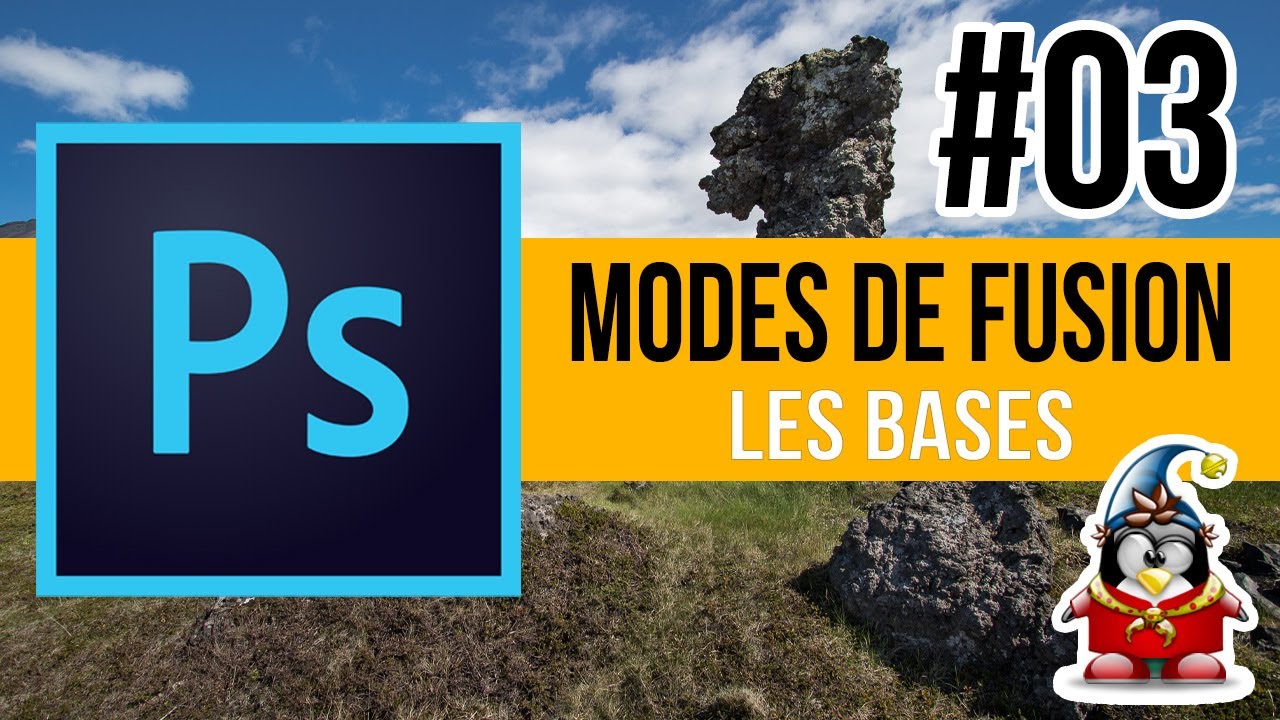 Photoshop - Les Bases 03 - Modes de fusion simples