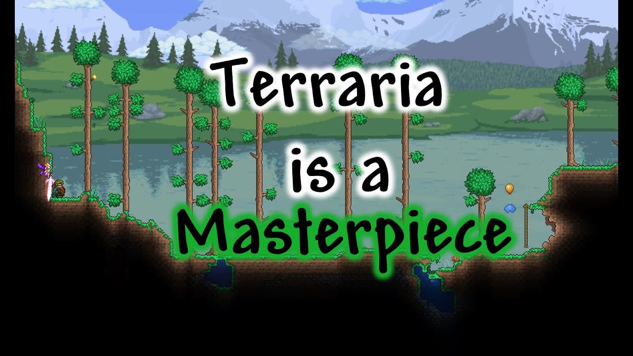 Terraria is a Masterpiece