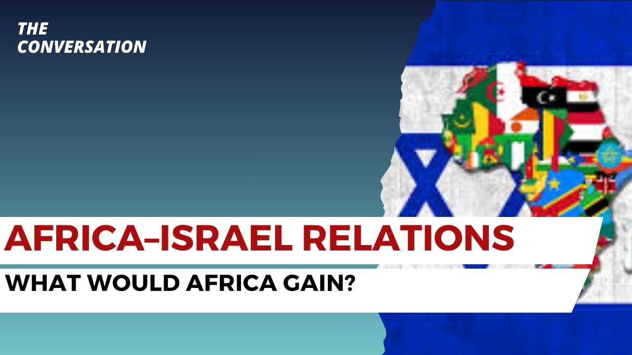 Africa–Israel Relations: What Would Africa Gain?