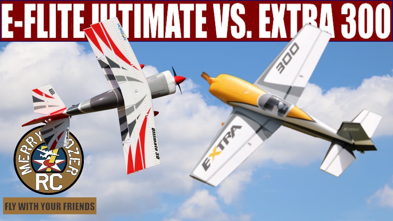 E flite Ultimate vs  Extra 300