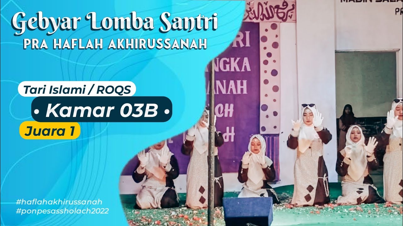 Juara 1 - Tari Islami - Kamar 03B | Lomba Pra Haflah Akhirussanah 2022