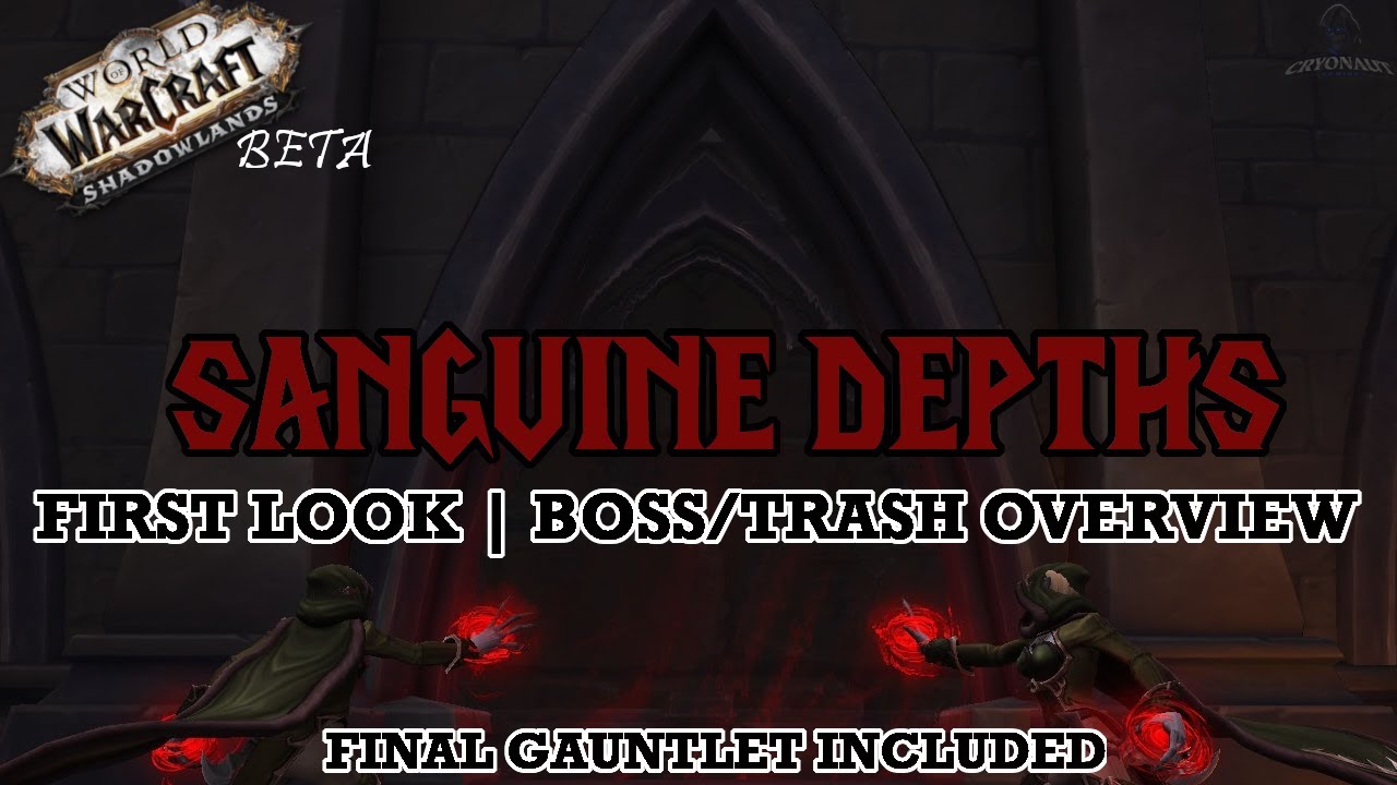 [BETA] Shadowlands Dungeon Guide Overview: Sanguine Depths | Mechanics