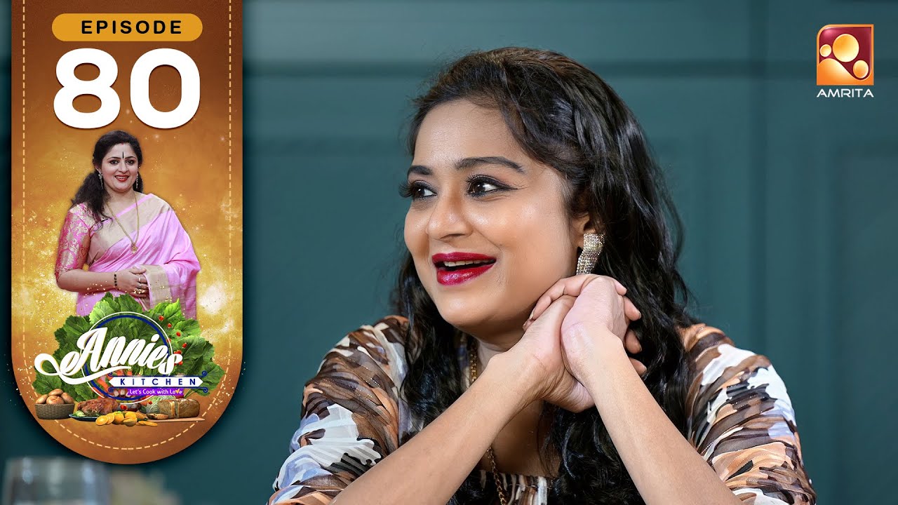 മലയാള സിനിമ എനിക്ക് ഫാമിലി പോലെ....|Annies Kitchen|EPI 80|Amrita TV#charmila
