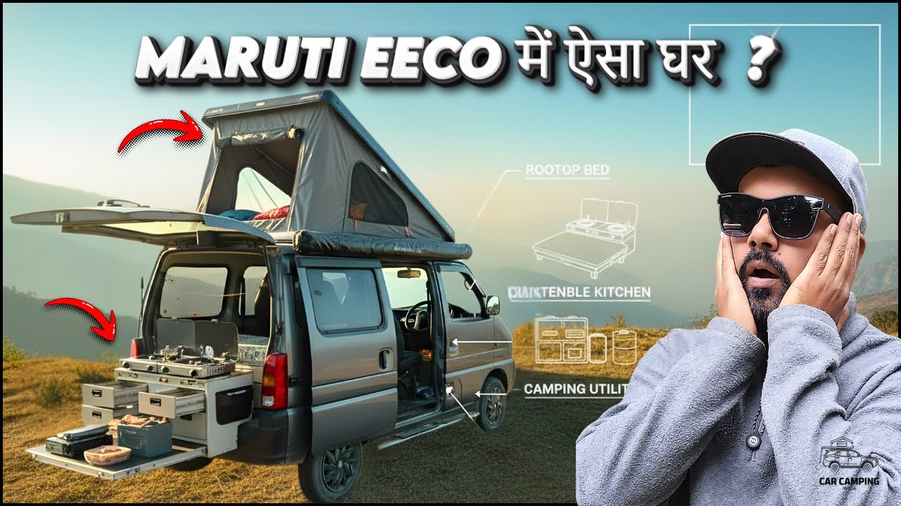 Maruti Eeco Best Camper Van Setup in India | Full Camping Review: Kitchen, Shower, Bed & Gadgets