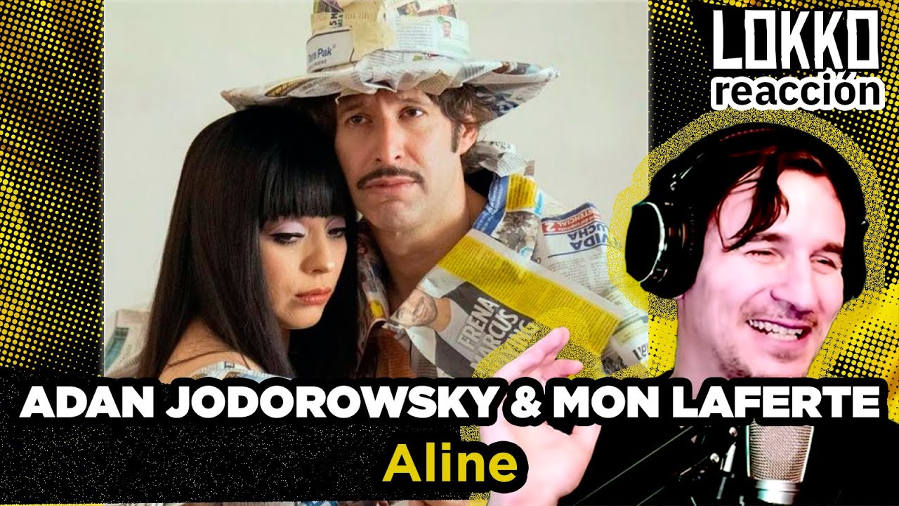 Reacción a Adán Jodorowsky & Mon Laferte - Aline | Análisis de Lokko!