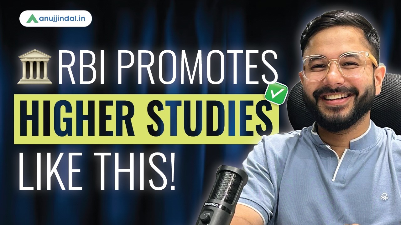 RBI Grade B Officer 2025 | Growth Opportunity | Higher Studies in Foreign Universities | Anuj Jindal