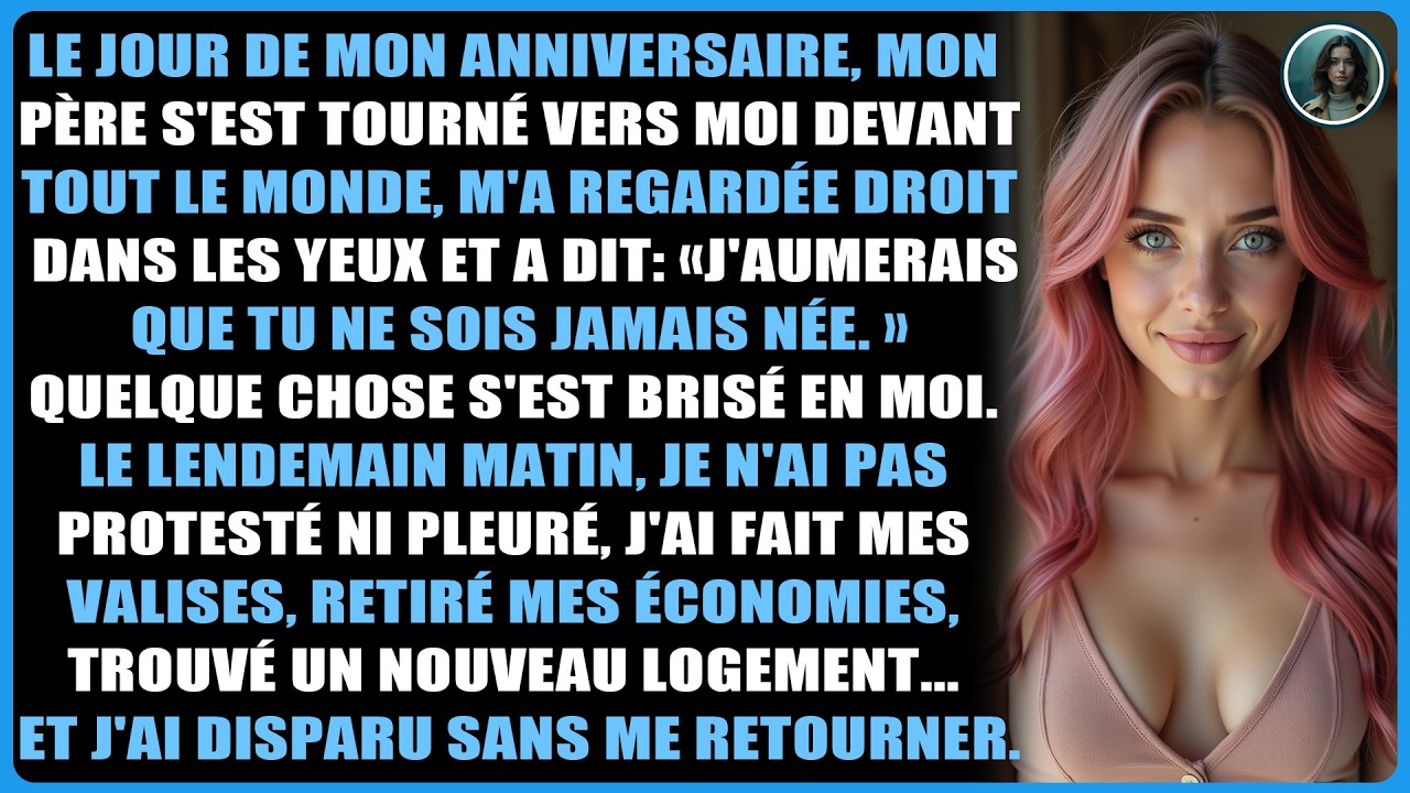 Le jour de mon anniversaire, mon père s'est tourné vers moi devant tout le monde, m'a regardée droit