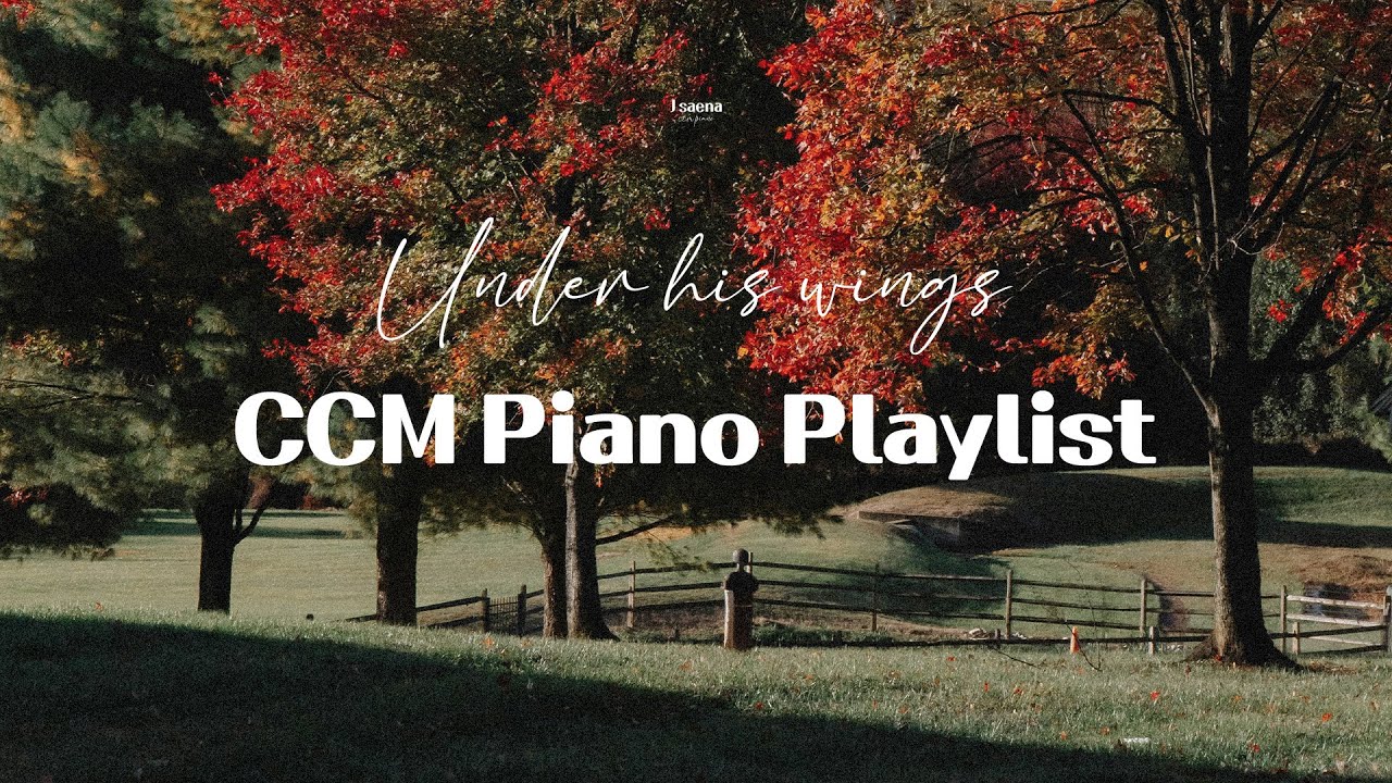 주의 날개 아래 | CCM Piano 연주모음