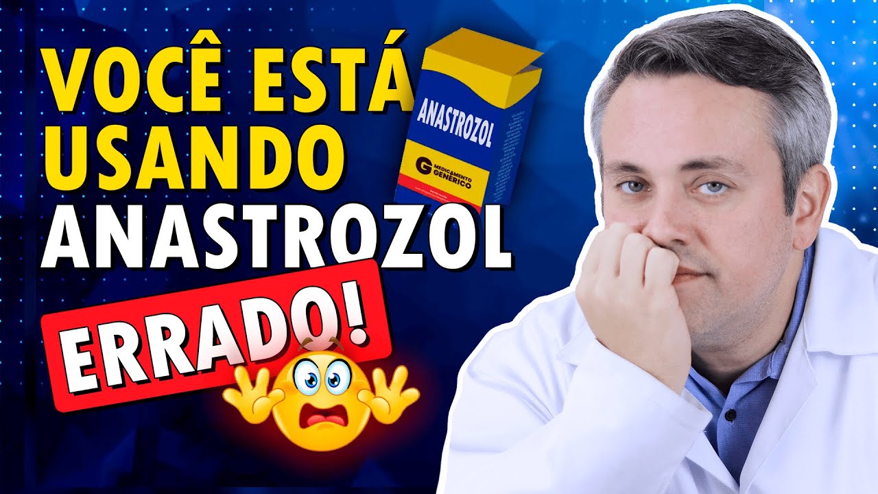 SAIBA QUAL É O USO CORRETO DE ANASTROZOL | Dr. Claudio Guimarães
