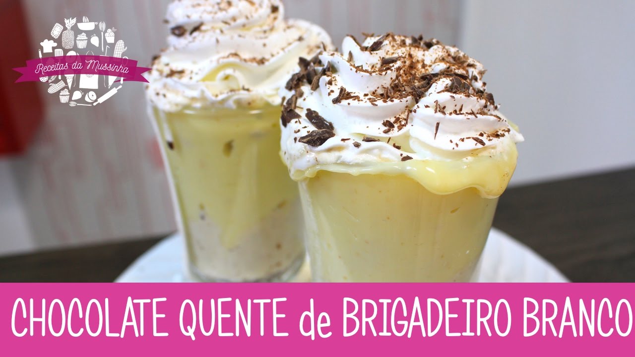CHOCOLATE QUENTE de BRIGADEIRO BRANCO - Episódio 189 - Receitas da Mussinha