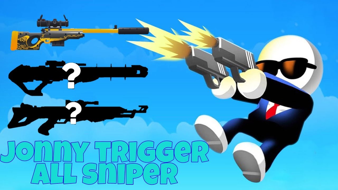Johnny Trigger Sniper All Snipers
