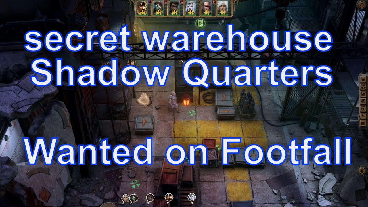 How to find a secret warehouse of the Shadow Quarters, Wanted on Footfall, Warhammer Rogue Trader