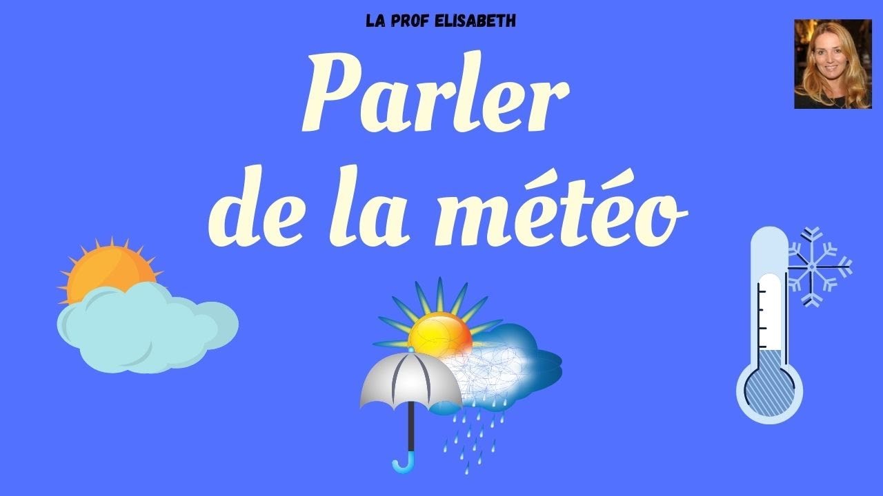 Parler de la météo en français. Dire le temps qu'il fait. Niveau A1 de FLE - 😍English subtitles