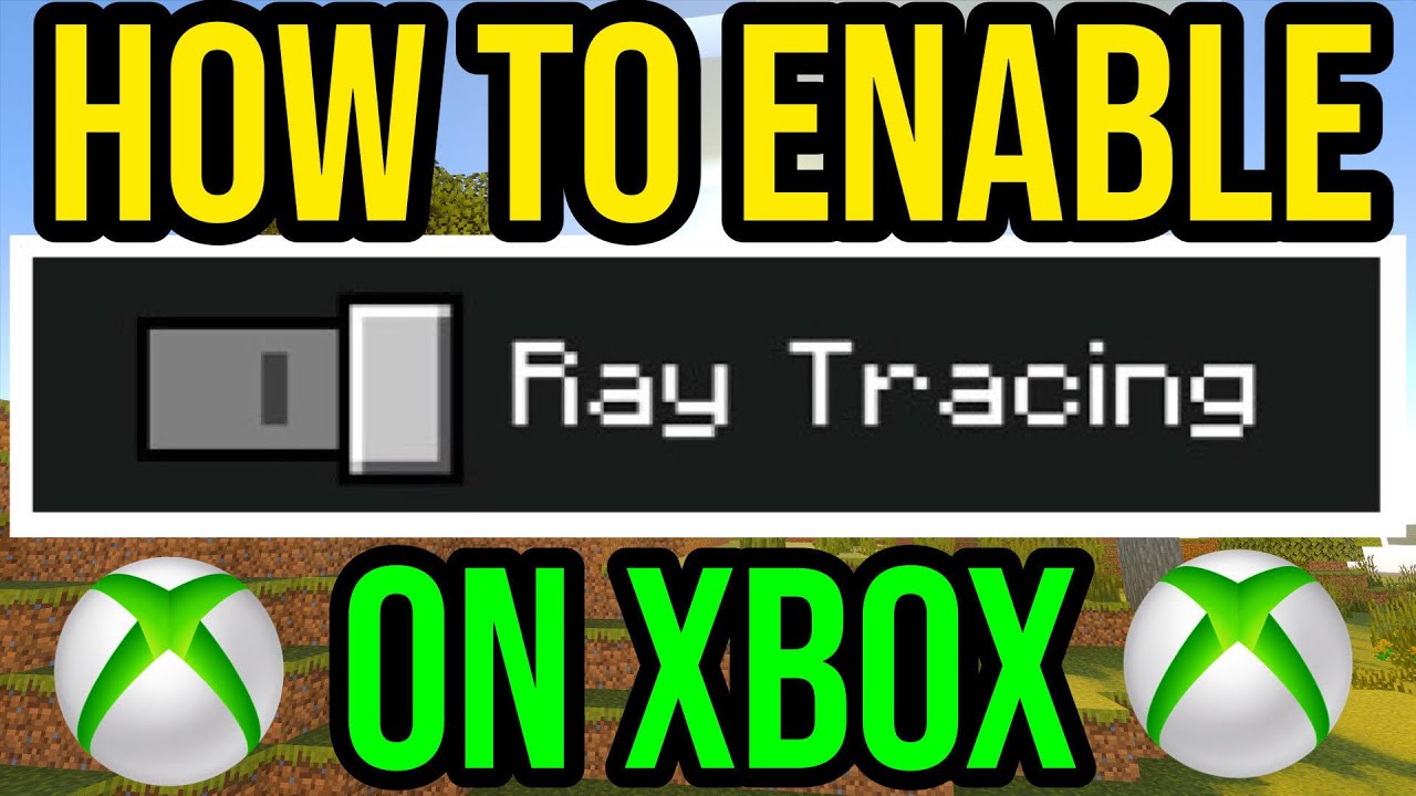 How To ENABLE Ray Tracing In Minecraft Xbox Series X / S