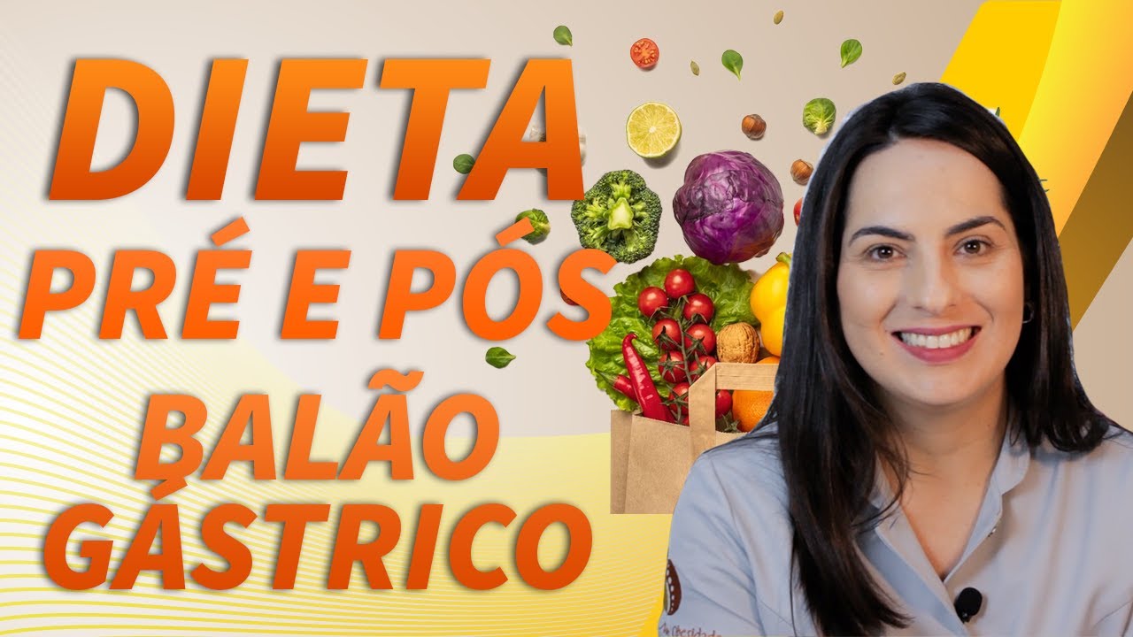 Dieta Pré e Pós Colocação do Balão - Como fazer uma boa adaptação