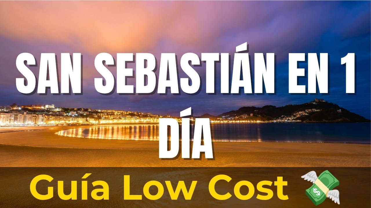 San Sebastián en 1 Día | Guía low cost de Donostia para viajar por poco