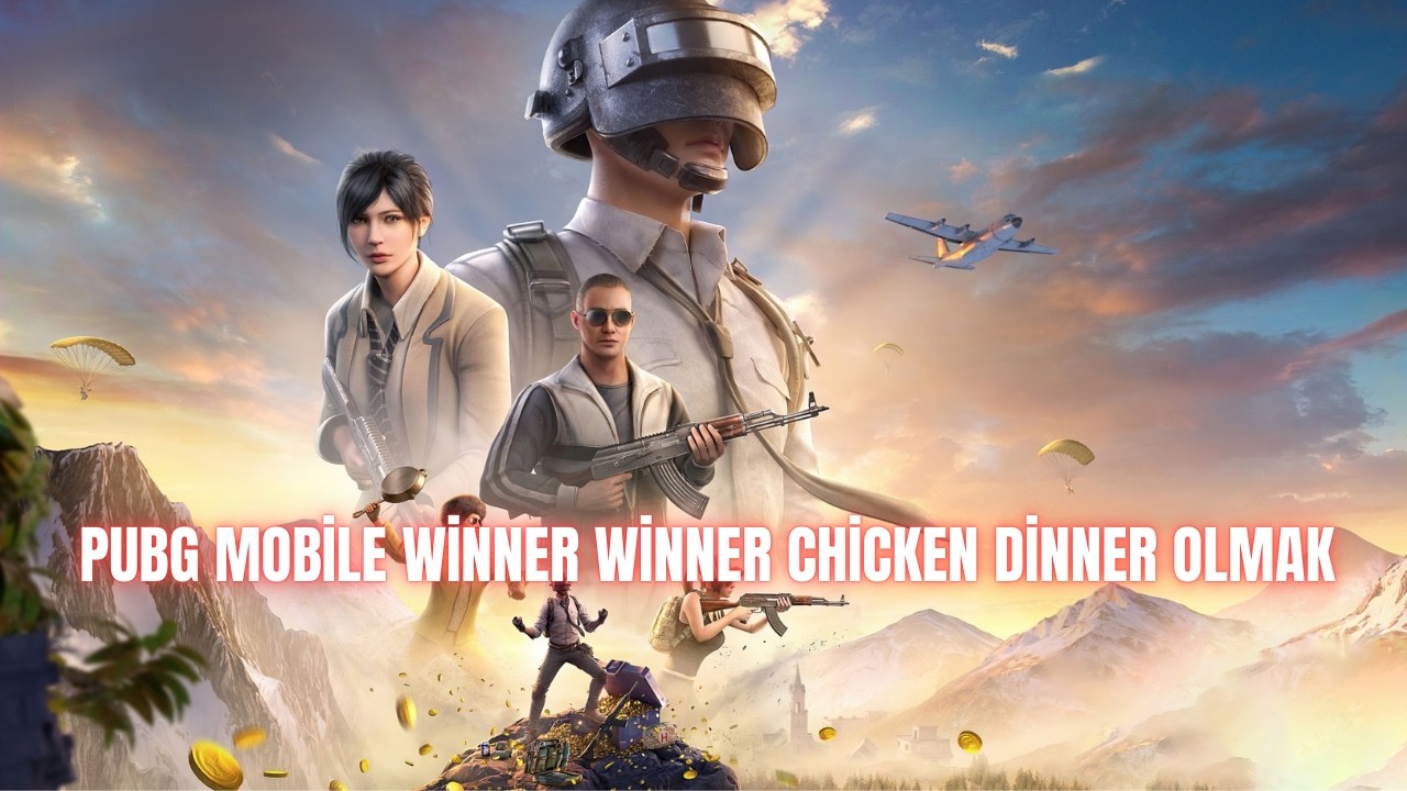 -PUBG MOBİLE WİNNER WİNNER CHİCKEN DİNNER OLMAK