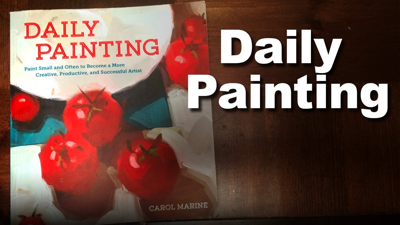 Art Book Review - Daily Painting - by Carol Marine