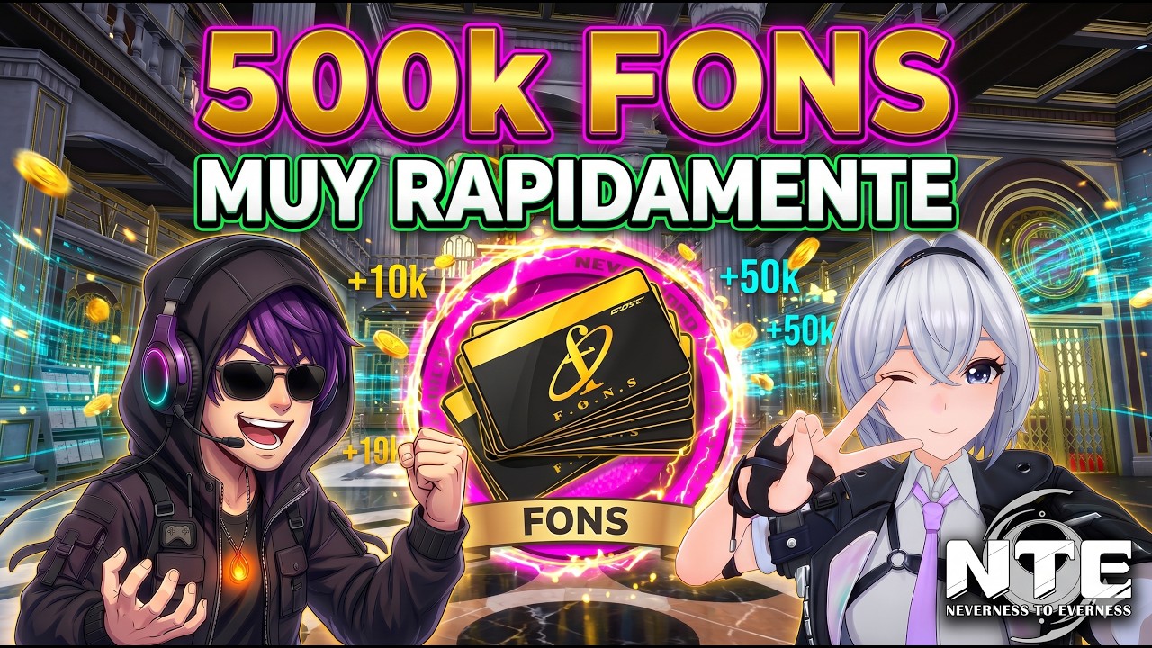 MEDIO MILLON DE FONS EN MENOS DE 10 minutos!! - Neverness To Everness