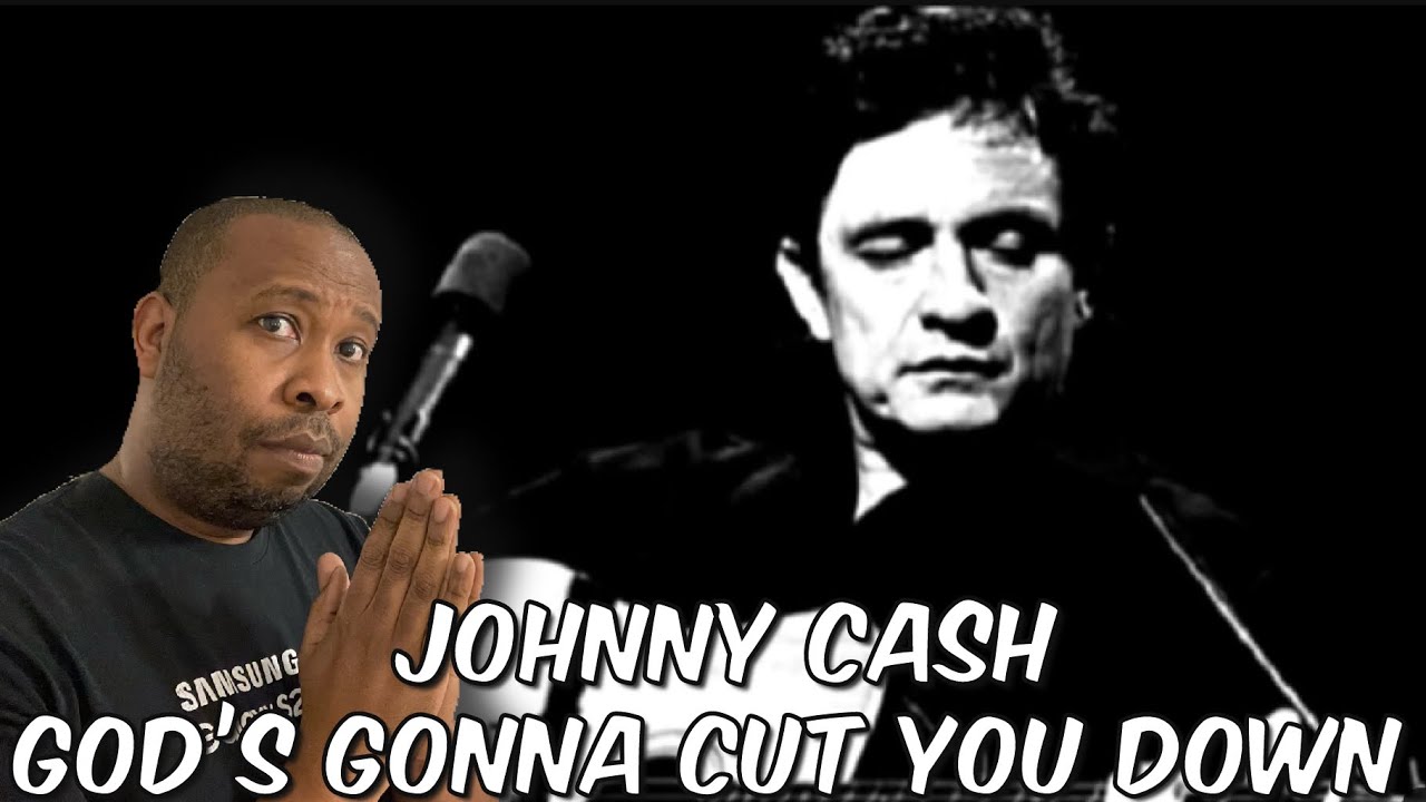 First Time Hearing | Johnny Cash - God’s Gonna Cut You Down Reaction