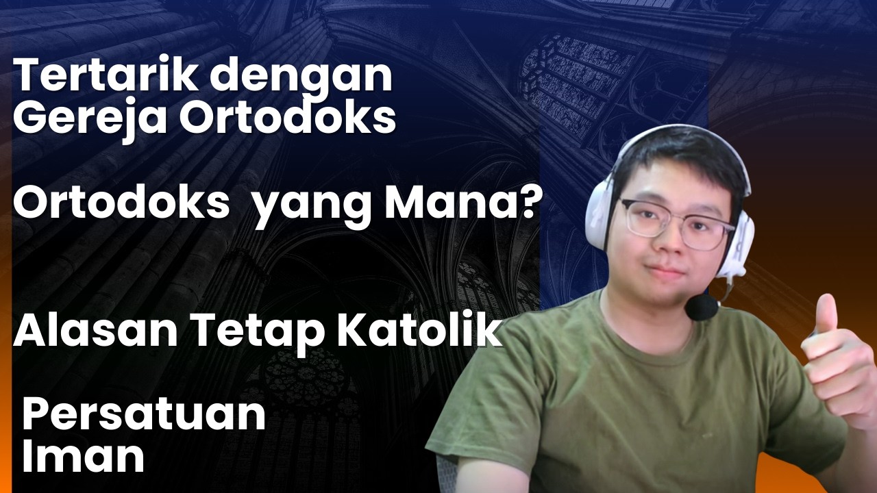 Kenapa Saya Tetap Katolik, Bukan Ortodoks