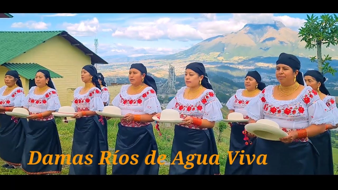 Damas Ríos de Agua Viva - Pastor 🔴✅🇪🇨 // Vídeo Oficial 2025 Otavalo-Ecuador 🇪🇨✅🔴