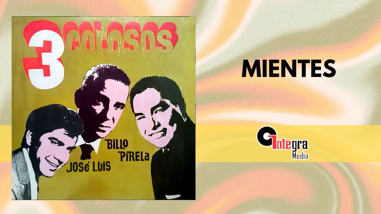 Mientes - Billo's Caracas Boys, Felipe Pirela, José Luis Rodríguez | Bolero | Video Letra