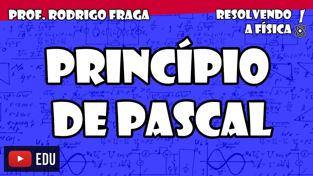 Princ&iacute;pio de Pascal: Prof. Rodrigo Fraga