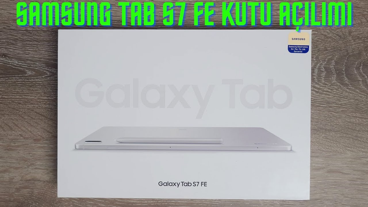 Samsung Galaxy Tab S7 FE kutu açılımı