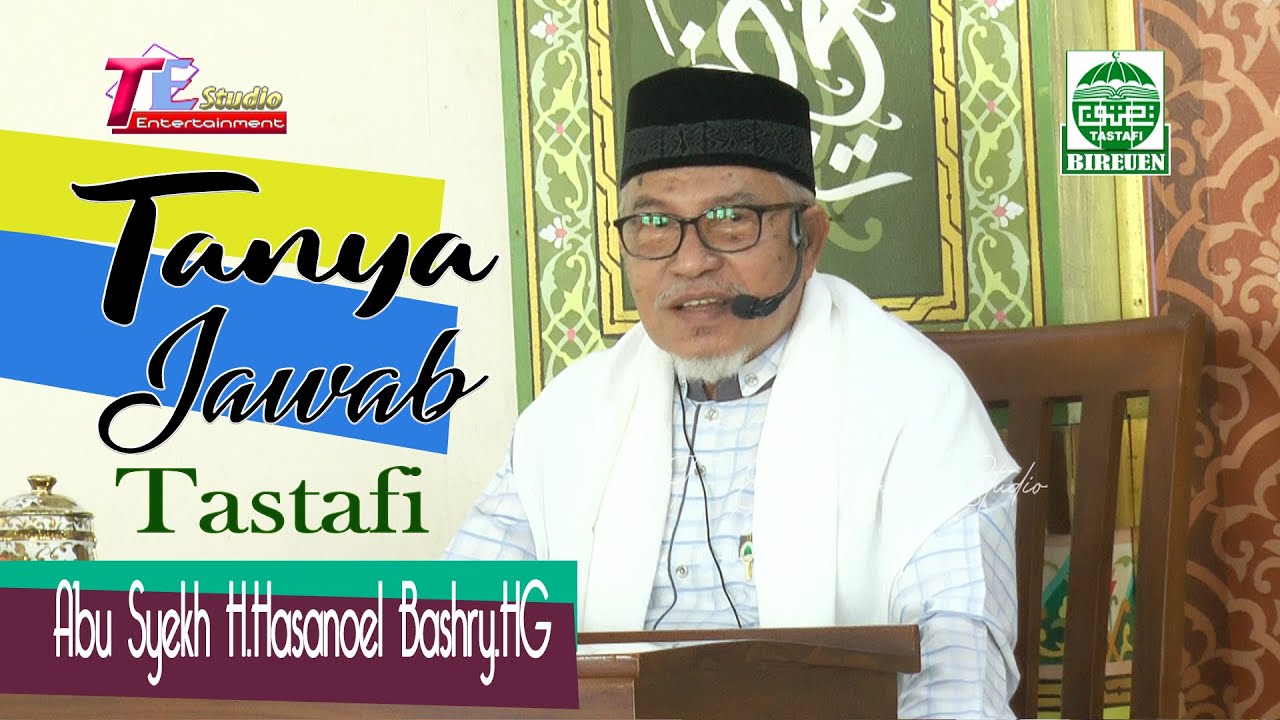 Tanya Jawab Tastafi I Abu Syekh H. Hasanoel Bashry HG