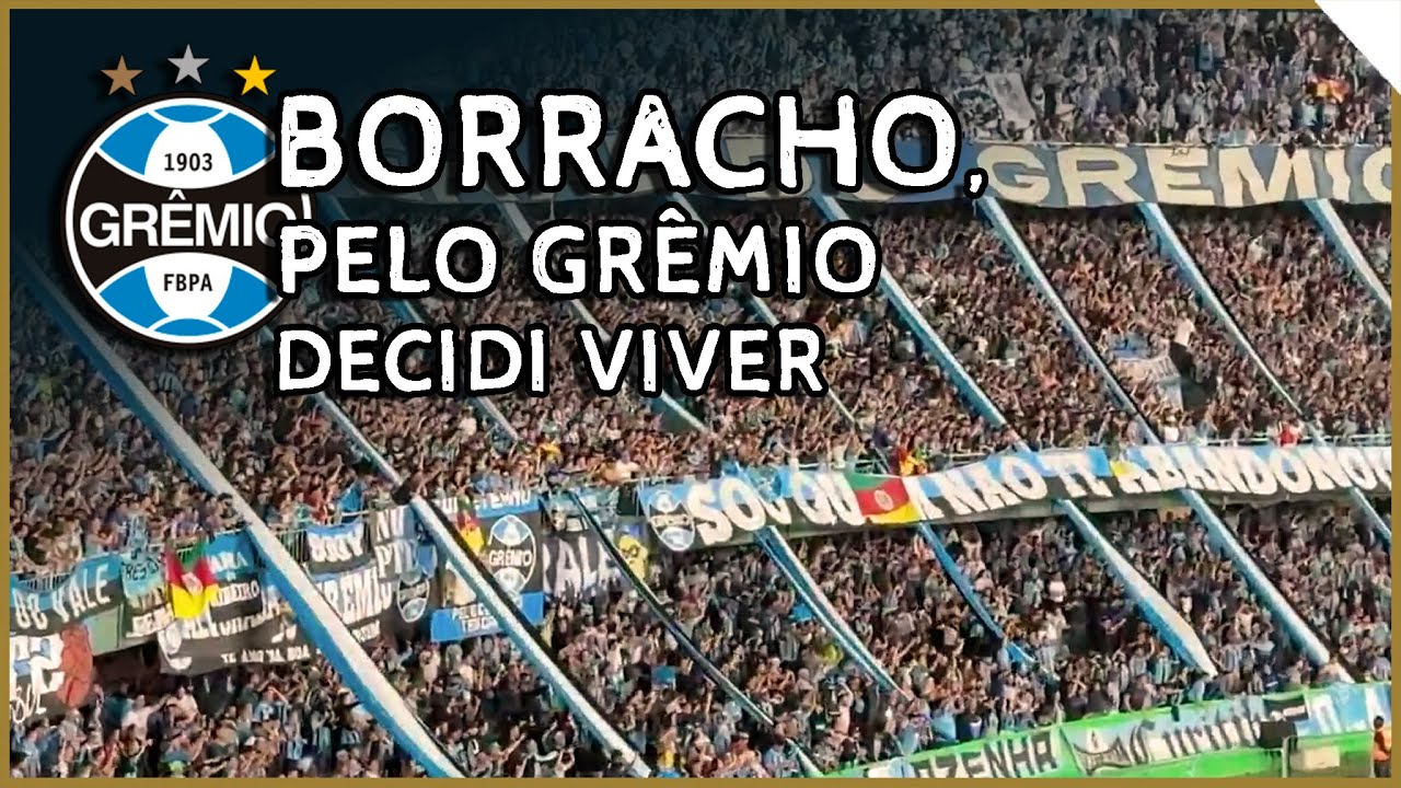 BORRACHO, PELO GRÊMIO EU DECIDI VIVER ♪ - Geral do Grêmio