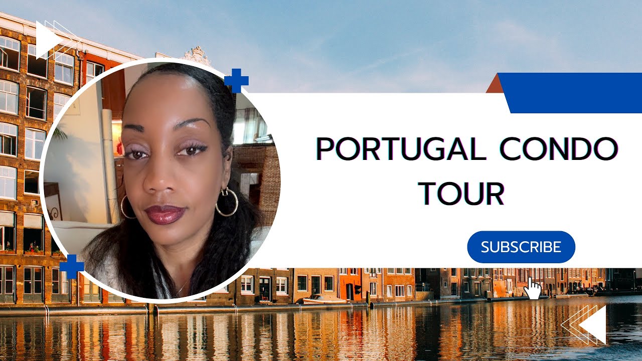 Portugal Condo Tour | My Home at 90 Days & Still Evolving