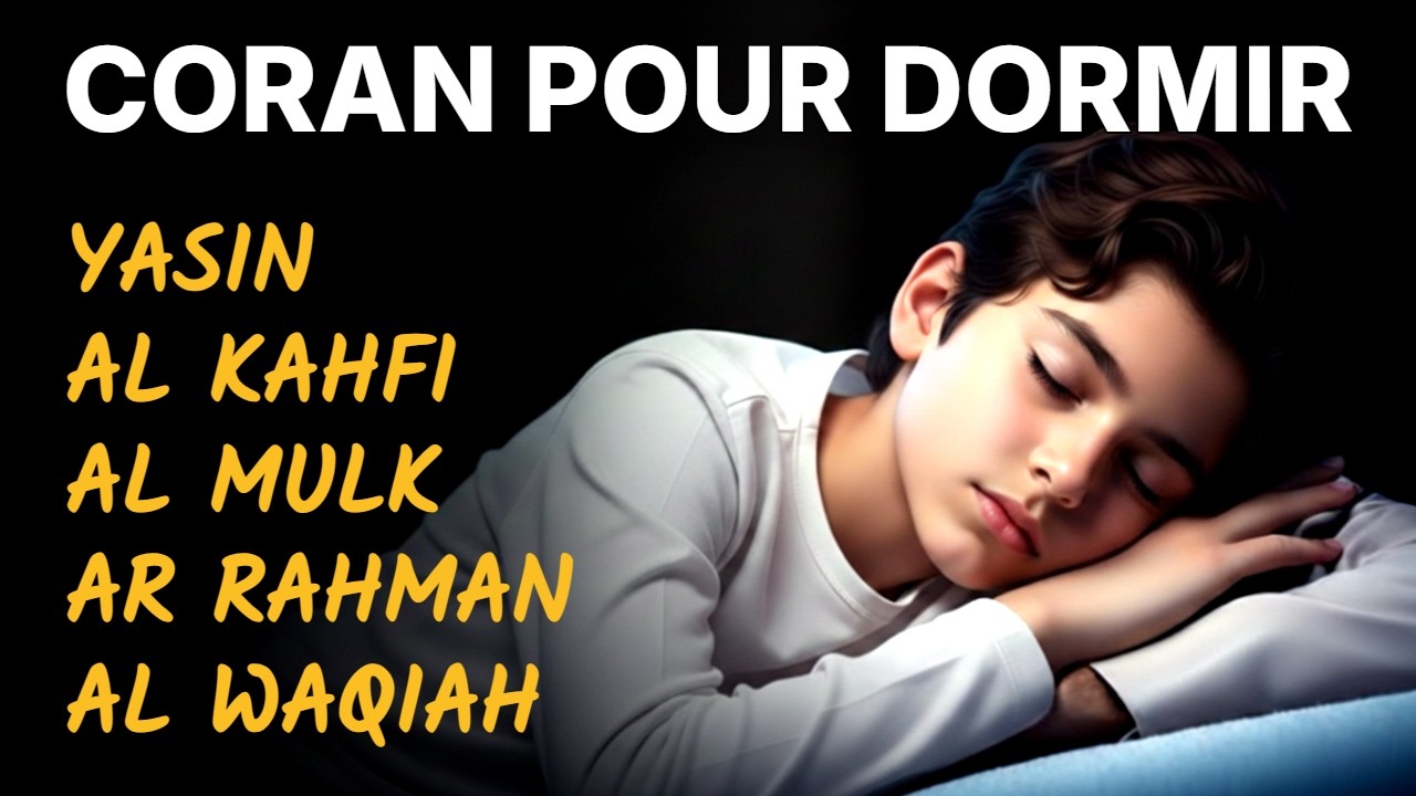 Sourates Relaxantes pour un Sommeil Profond : Coran Yasin, Ar Rahman, Al Waqiah