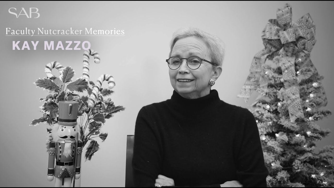 SAB Faculty Nutcracker Memories - Kay Mazzo
