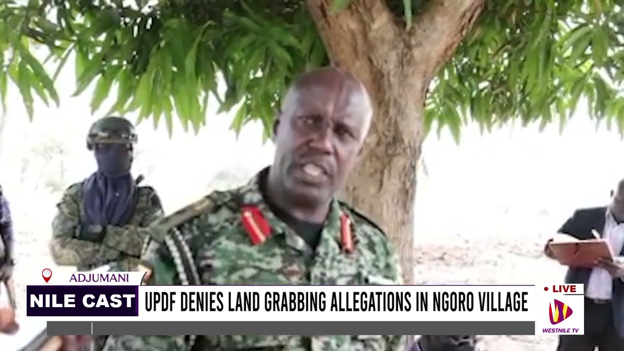 UPDF DENIES LAND GRABBING ALLEGATIONS IN NGORO VILLAGE