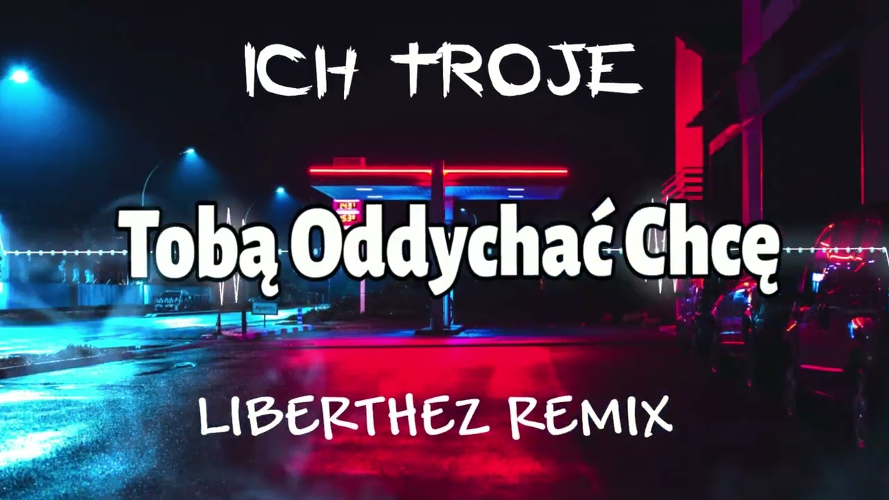 Ich Troje - Tobą Oddychać chcę (Liberthez Remix)