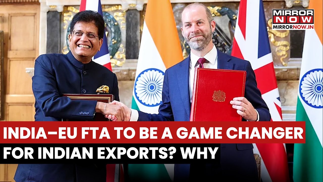 India–EU Free Trade Agreement Explained: How It Will Boost Indian Exports | Watch