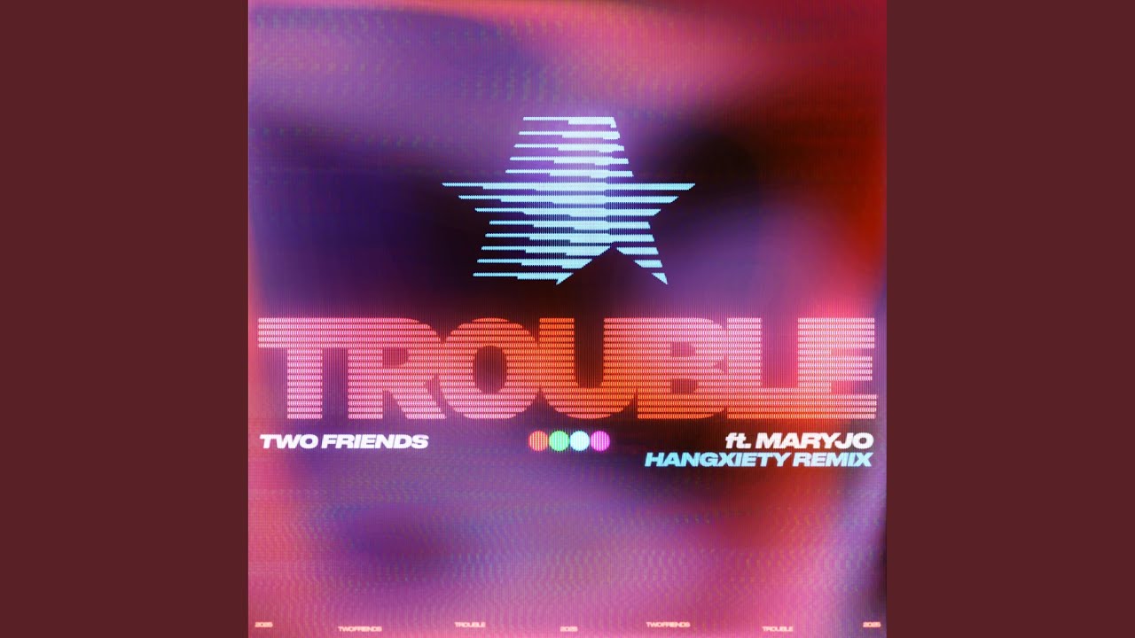 Trouble (Hangxiety Remix)