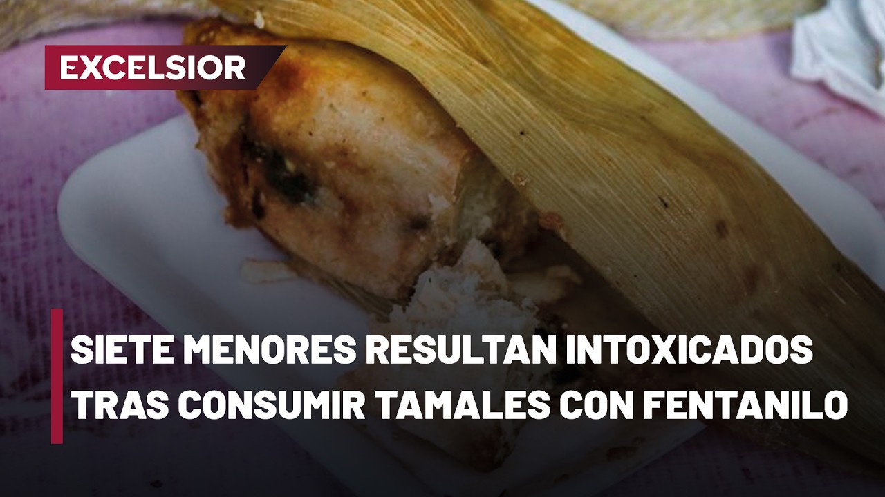 Tamales con fentanilo intoxican a siete niños en puesto ambulante