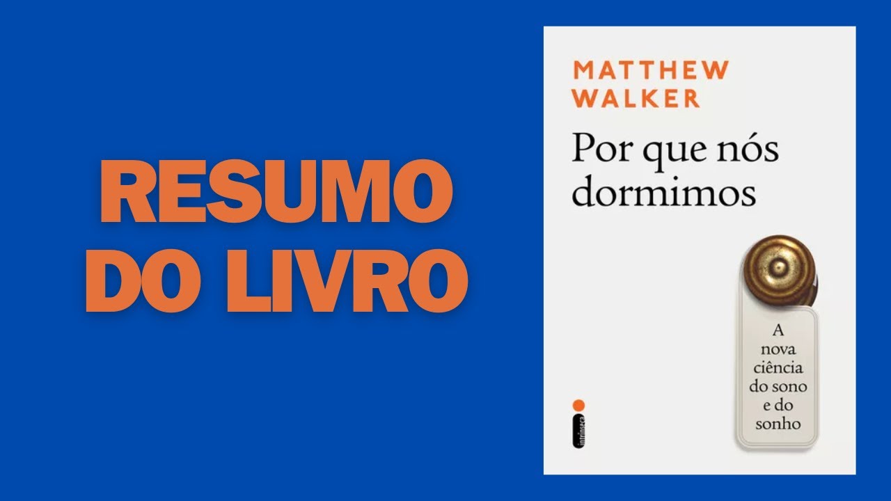 Por que nós dormimos - Resumo do Livro