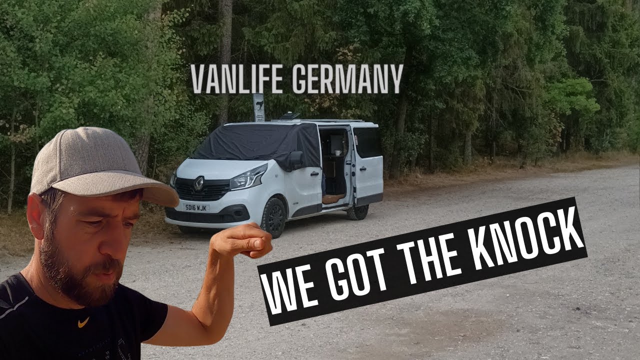 SHOCKING! WE GOT THE KNOCK - Vanlife Germany