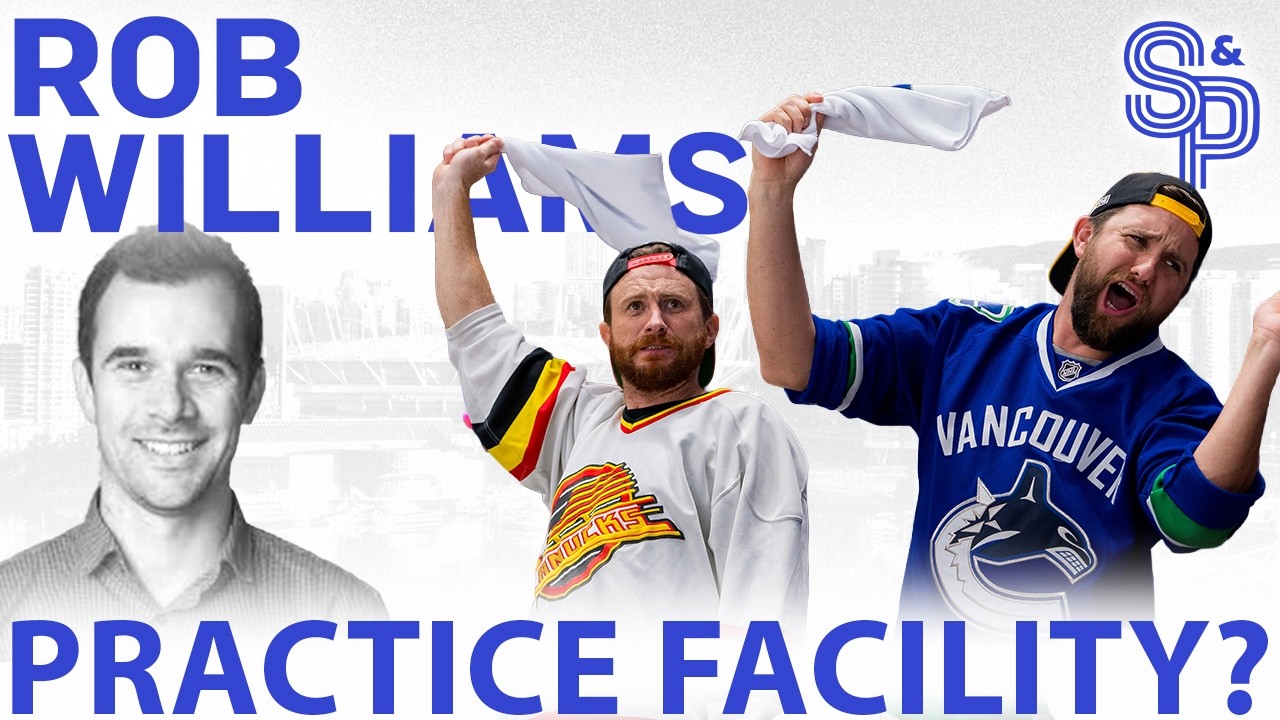 Rob Williams: Canucks practice facility, finally?!!!  Questions of team culture and leadership.