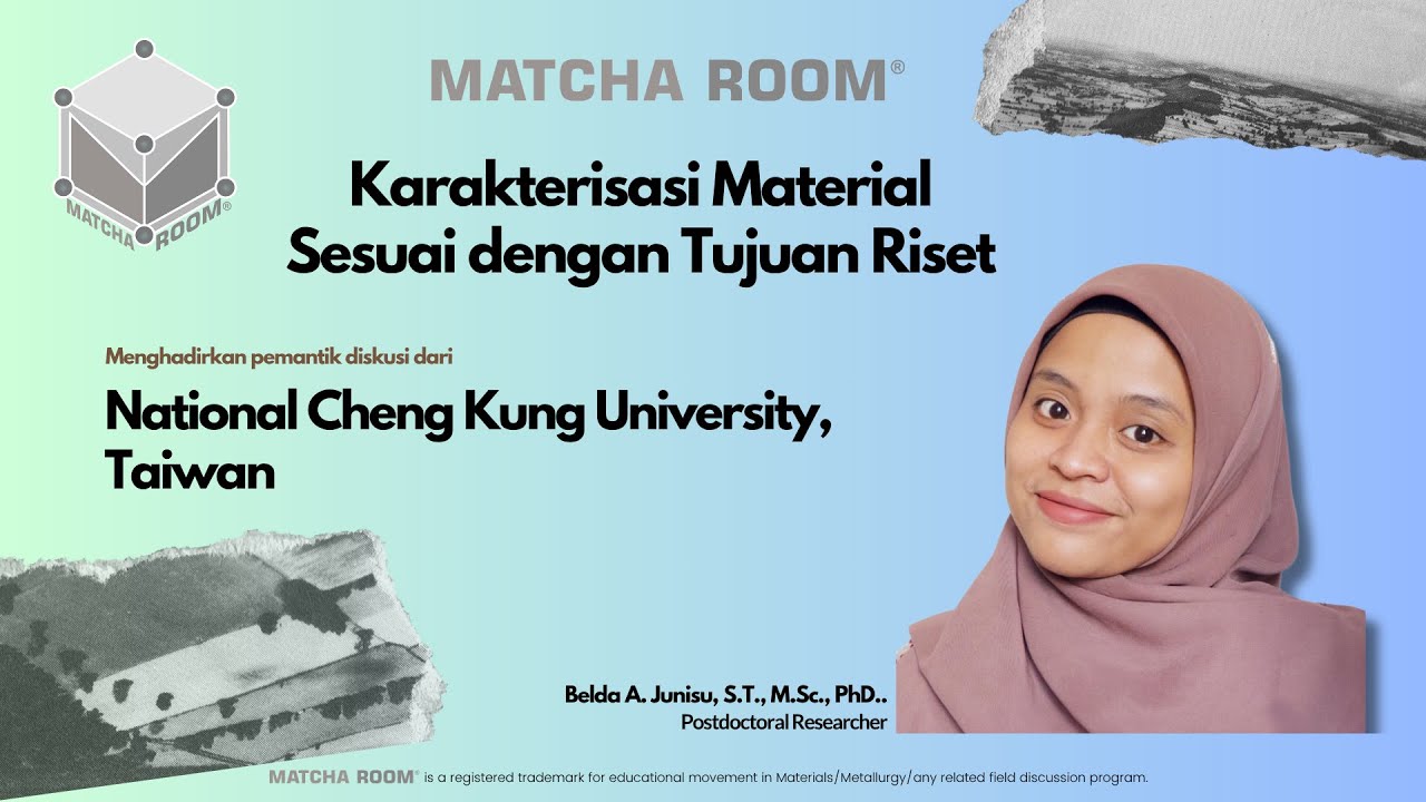 [MATCHA ROOM] Karakterisasi Material Sesuai dengan Tujuan Riset