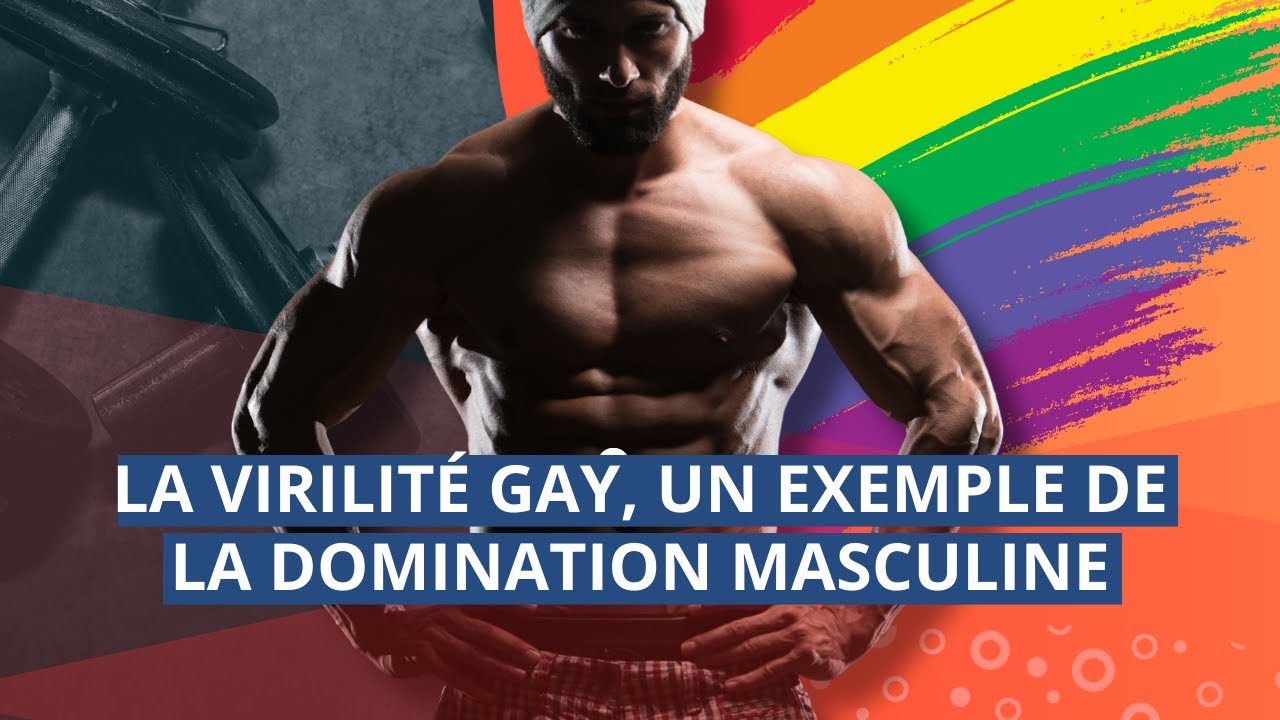 [RECHERCHE] – La virilité gay, un exemple de la domination masculine