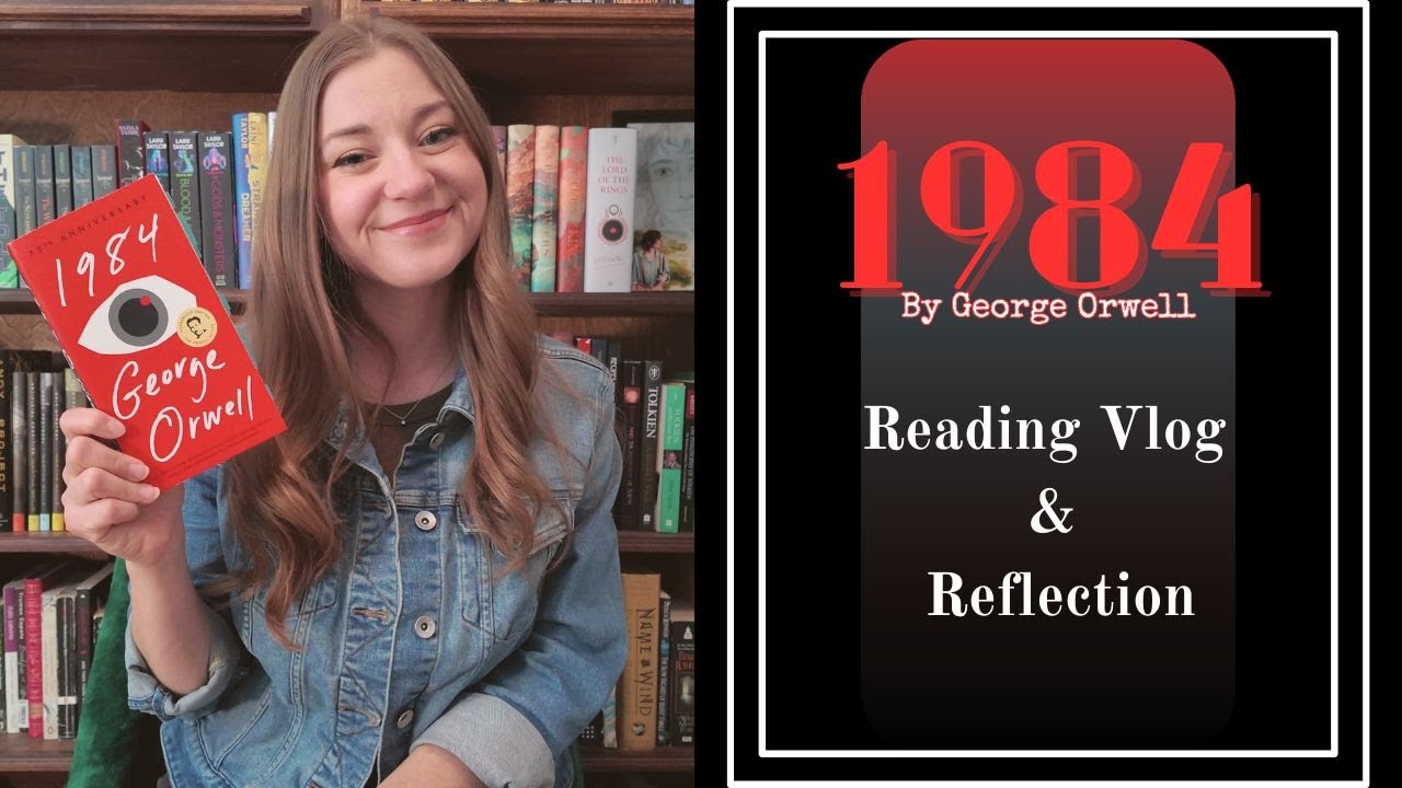 1984 - Reading Vlog & Reflection