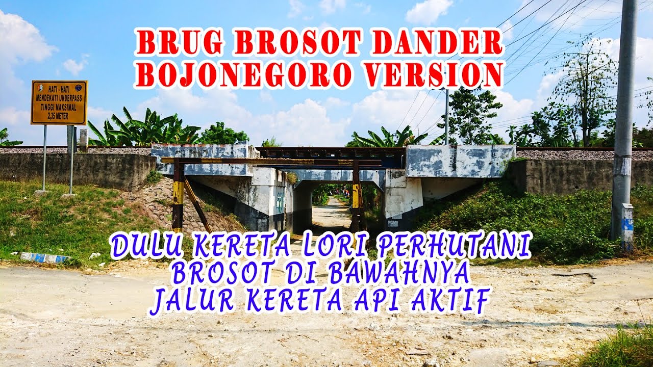 BRUG BROSOT BOJONEGORO VERSION || KERETA LORI PERHUTANI DULU BROSOT DIBAWAH JALUR KERETA API AKTIF