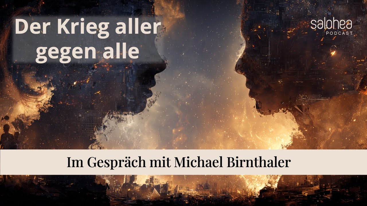 Im Gespräch #61 mit Michael Birnthaler - Thema: Der Krieg aller gegen alle
