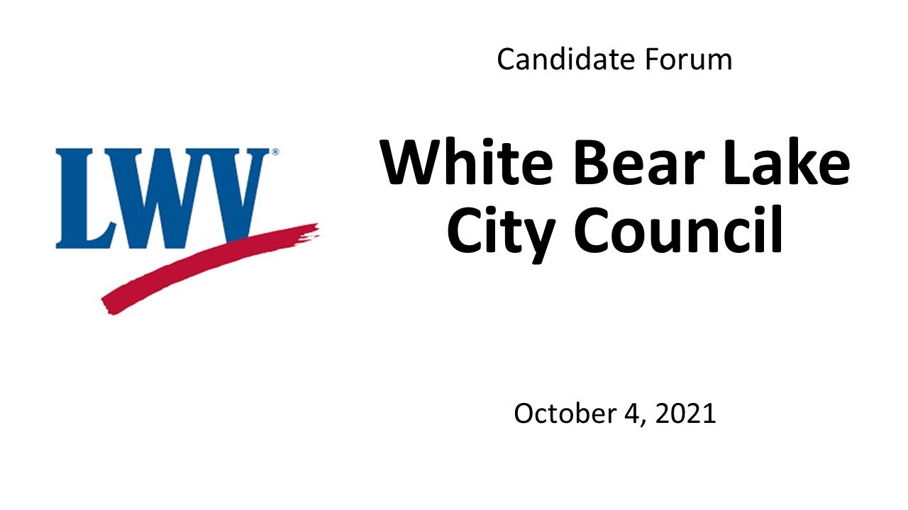 White Bear Lake City Council Candidate Forum 2021