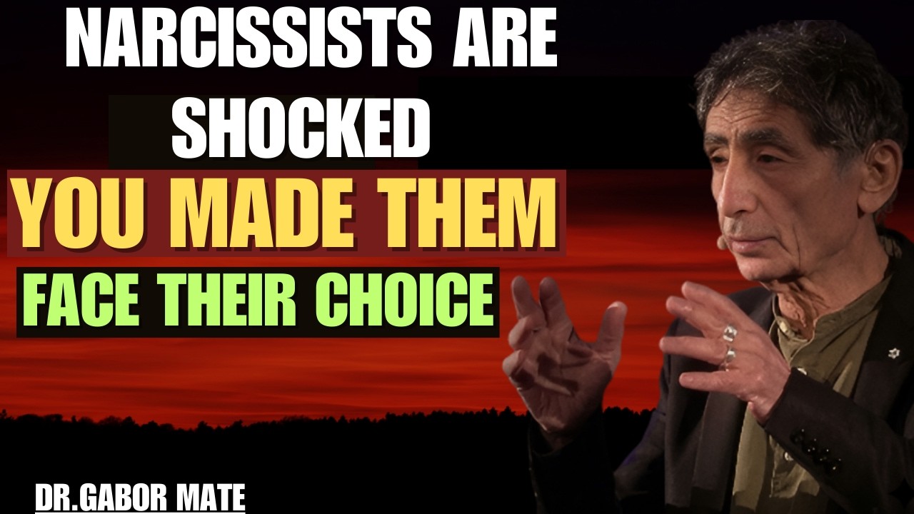 Narcissists Can’t Believe You Accepted Their Final Decision | DR GABOR MATE |